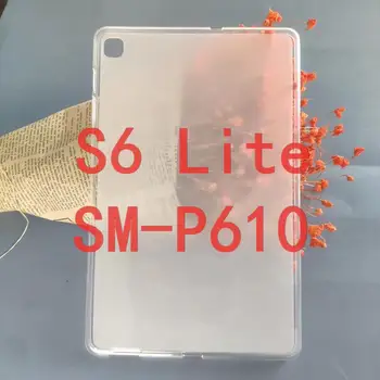 Mehko TPU prozoren pokrov ohišje za Samsung galaxy tab S6 lite 10.4 SM-P610 SM-P615 zaščitna tablet Lupini za S6 lite 10.4