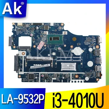 LA-9532P Prenosni računalnik z Matično ploščo Za Acer E1-572 E1-532 TMP255 Sistema matične plošče i3-4010U dela